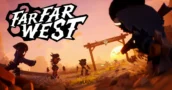 Far Far West erscheint Early Access gestartet – Lohnt sich der Koop Shooter?