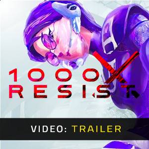 1000xRESIST Video Trailer