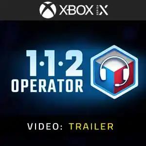 112 Operator Xbox Series Video Trailer