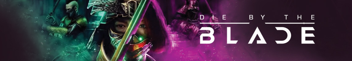 EIN RUCHLOSES SAMURAI-KAMPFSPIEL: DIE BY THE BLADE