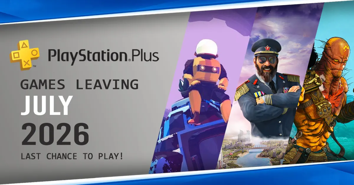 Games Leaving PlayStation Plus July 2026 - Last Chance to Play!