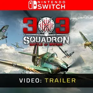 303 Squadron Battle of Britain Nintendo Switch - Video-Trailer