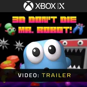 3D Don’t Die, Mr. Robot! Xbox Series - Video Trailer
