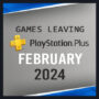 Spiele die PlayStation Plus im Februar 2024 verlassen