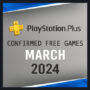 PlayStation Plus Kostenlose Spiele für März 2024 – Bestätigt