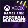 Xbox-Spiele wie Football Manager