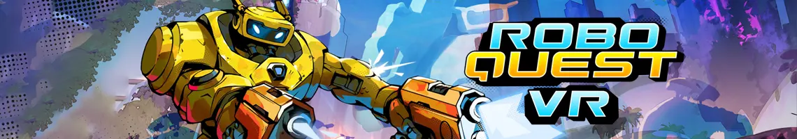 EIN FUTURISTISCHES ROGUELITE MIT EXPLOSIVEN RUNS: ROBOQUEST VR