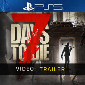 7 Days to Die Video-Trailer
