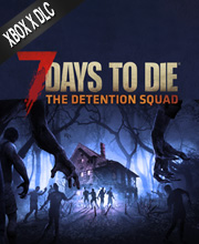 7 Days to Die The Detention Squad Xbox Series X