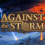 Against the Storm tritt heute dem PC Game Pass bei – Spielen Sie kostenlos!