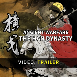 Ancient Warfare The Han Dynasty - Videotrailer