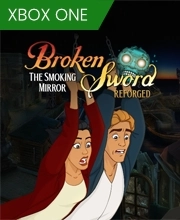 Broken Sword The Smoking Mirror Reforged Xbox One
