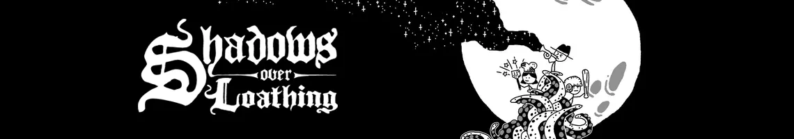 EIN HUMORVOLLER THRILLER MIT ENTSCHEIDENDEN MEHRFACHAUSWAHLEN: SHADOWS OVER LOATHING