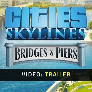 Cities: Skylines - Bridges & Piers Video Trailer