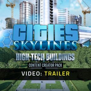 Cities: Skylines - Content Creator Pack: High-Tech Buildings Video Trailer