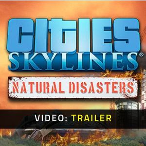 Cities: Skylines - Natural Disasters Video Trailer
