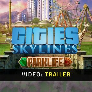 Cities: Skylines - Parklife Video Trailer