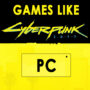 PC-Spiele Wie Cyberpunk 2077