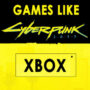 Xbox-Spiele Wie Cyberpunk 2077