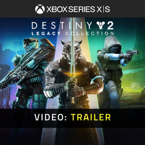 Destiny 2 Legacy Collection 2024 Xbox Series - Trailer