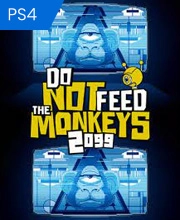 Do Not Feed the Monkeys 2099 Playstation 4