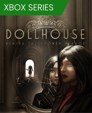 Dollhouse Behind the Broken Mirror Xbox Series X