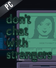 Dont Chat With Strangers Pc