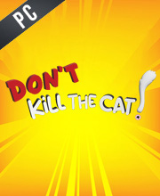 Don’t Kill the Cat