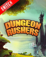 Dungeon Rushers Switch