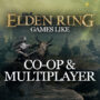 Besten Multiplayer- und Koop-Spiele Ähnlich Wie Elden Ring