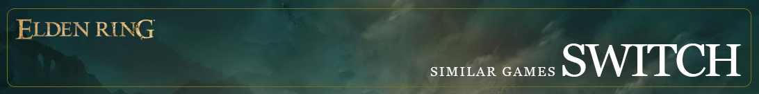Switch Spiele wie Elden Ring