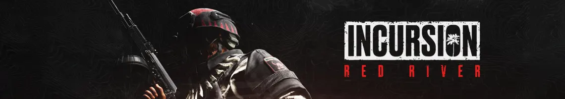 DER ULTIMATIVE TAKTISCHE MILITÄR-SHOOTER: INCURSION RED RIVER