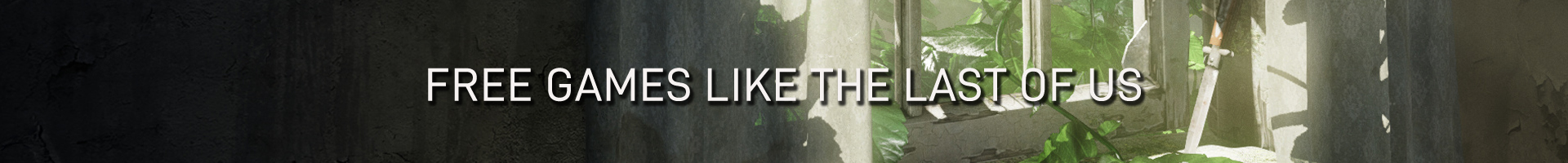 Gibt es kostenlose Spiele wie The Last of Us