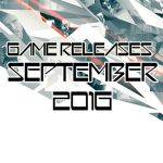 Spiele Release im September 2016: 14 Neue Spiele!