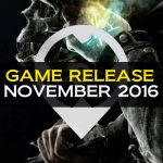 November 2016 Spiele Release: Alle Details, die Ihr wissen müsst!