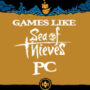 PC-Spiele Wie Sea Of Thieves