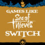 Switch-Spiele Wie Sea Of Thieves