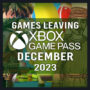 Vollständige Liste der Spiele, die den Xbox Game Pass im Dezember 2023 verlassen