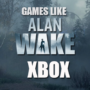 Xbox-Spiele wie Alan Wake