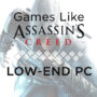 Spiele wie Assassin’s Creed für Low-End-PCs