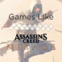 Die Top 5 Spiele wie assassin’s creed mirage