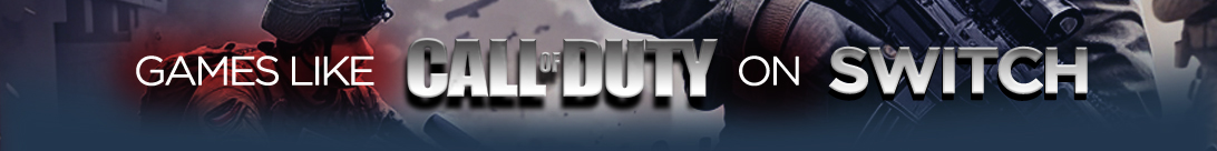 Switch-Spiele wie Call of Duty