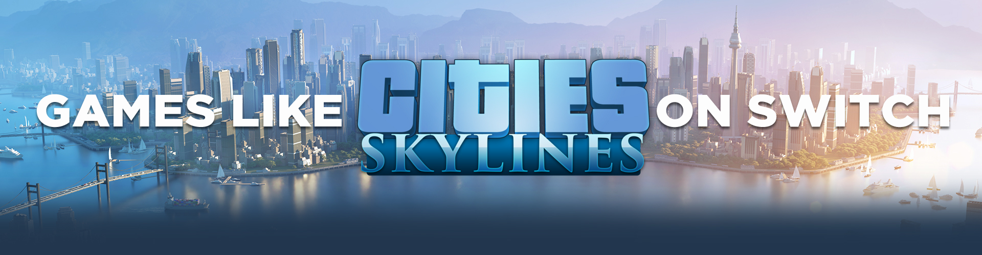 Switch-Spiele Wie Cities Skyline 2