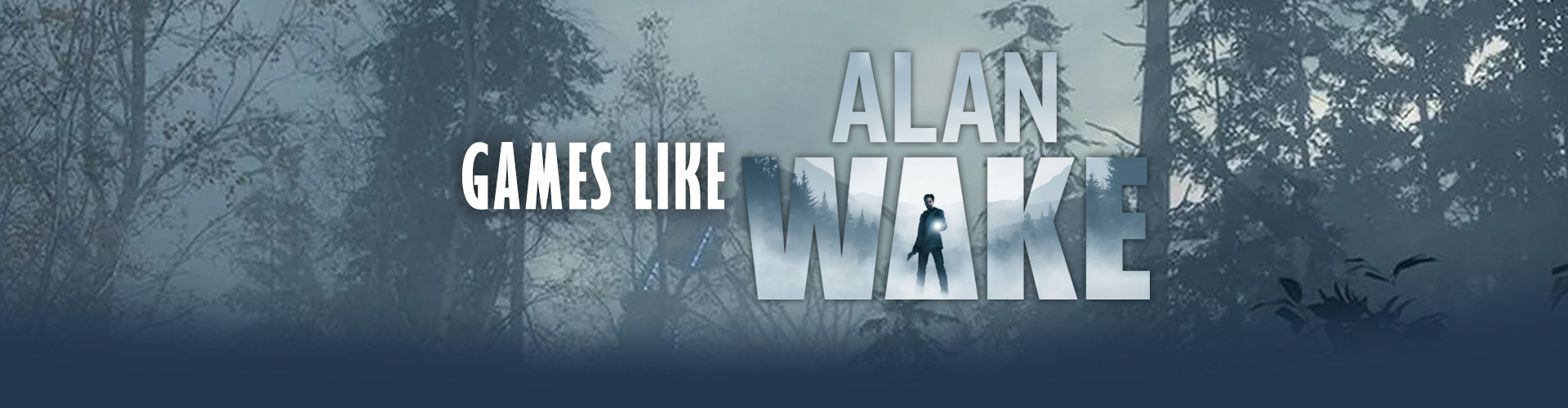 Spiele Wie Alan Wake