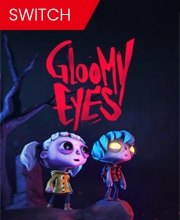 Gloomy Eyes Switch