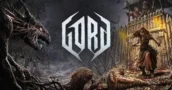 Gord Game Key: Erlebe die Fantasie - Sichere Dir Jetzt Den Vorbesteller-Bonus