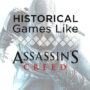 Historische Spiele wie Assassin’s Creed