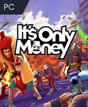 It’s Only Money Pc