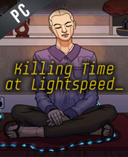 Killing Time at Lightspeed Pc