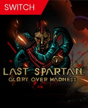 Last Spartan Glory Over Madness Switch